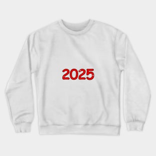 2025 number, new year, numeral, holiday, winter Crewneck Sweatshirt